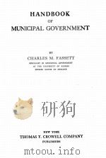 HANDBOOK OF MUNICIPAL GOVERNMENT   1922  PDF电子版封面    CHARLES M. FASSETT 