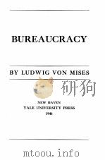 BUREAUCRACY   1946  PDF电子版封面    LUDWIG VON MISES 