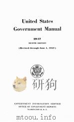 UNITED STATES GOVERNMENT MANUAL 1947 SECOND EDITION     PDF电子版封面     