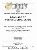 DRAINAGE OF AGRICULTURAL LANDS SIXTEENTH CENSUS OF THE UNITED STATES 1940（1942 PDF版）