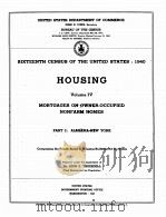 HOUSING SIXTEENTH CENSUS OF THE UNITED STATES 1940 VOLUME IV PART 2   1943  PDF电子版封面     