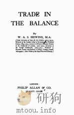 TRADE IN THE BALANCE   1924  PDF电子版封面    W.A.S. HEWINS 