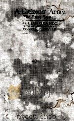 A CITIZENS‘ ARMY   1916  PDF电子版封面    JULIAN GRANDE 