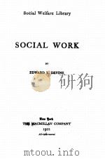 SOCIAL WORK   1922  PDF电子版封面    EDWARD T. DEVINE 