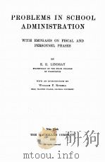 PROBLEMS IN SCHOOL ADMINISTRATION   1928  PDF电子版封面    E.E. LINDSAY 