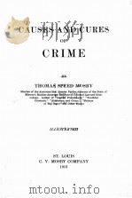 CAUSES AND CURES OF CRIME   1913  PDF电子版封面    THOMAS SPEED MOSBY 