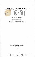 THIS ROTARIAN AGE   1935  PDF电子版封面    PAUL P. HARRIS 