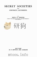 SECRET SOCIETIES AND SUBVERSIVE MOVEMENTS     PDF电子版封面    NESTA H. WEBSTER 