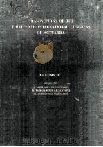 TRANSACTIONS OF THE THIRTEENTH INTERNATIONAL CONGRESS OF ACTUARIES SCHEVENINGEN 1951 VOLUME III（1951 PDF版）
