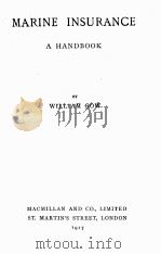 MARINE INSURANCE A HANDBOOK   1917  PDF电子版封面    WILLIAM GOW 