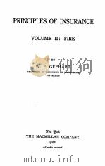 PRINCIPLES OF INSURANCE VOLUME II：FIRE   1922  PDF电子版封面    W.F. GEPHART 