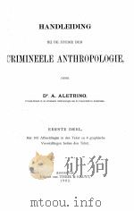 HANDLEIDING BIJ DE STUDIE DER CRIMINEELE ANTHROPOLOGIE   1902  PDF电子版封面    A. ALETRINO 