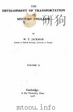 THE DEVELOPMENT OF TRANSPORTATION IN MODERN ENGLAND VOLUME II   1916  PDF电子版封面    W.T. JACKMAN 