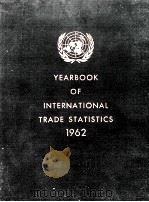 YEARBOOK OF INTERNATIONAL TRADE STATISTICS 1962（1964 PDF版）
