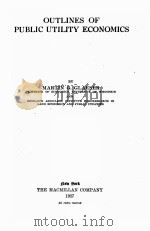 OUTLINES OF PUBLIC UTILITY ECONOMICS   1927  PDF电子版封面    MARTIN G. GLAESER 