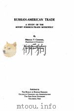 RUSSIAN-AMERICAN TRADE   1947  PDF电子版封面    MIKHAIL V. CONDOIDE 