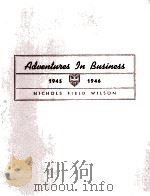 ADVENTURES IN BUSINESS VOLUME III 1945-1946   1946  PDF电子版封面     