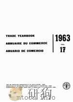 TRADE YEARBOOK AMNUAIRE DU COMMERCE ANUARIO DE COMERCIO 1963   1964  PDF电子版封面     