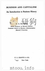 BUSINESS AND CAPITALISM AN INTRODUCTION TO BUSINESS HISTORY   1947  PDF电子版封面    N.S.B. GRAS 