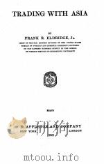 TRADING WITH ASIA   1921  PDF电子版封面    FRANK R. ELDRIDGE 