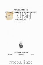 PROBLEMS IN EXPORT SALES MANAGEMENT   1922  PDF电子版封面    HARRY R. TOSDAL 