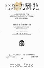 EXPORTING TO LATIN AMERICA   1920  PDF电子版封面    ERNST B. FILSINGER 