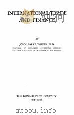 INTERNATIONAL TRADE AND FINANCE   1938  PDF电子版封面    JOHN PARKE YOUNG 