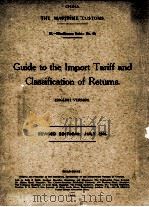 GUIDE TO THE IMPORT TARIFF AND CLASSIFICATION OF RETURNS REVISED EDITION 1940   1940  PDF电子版封面     