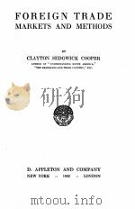 FOREIGN TRADE MARKETS AND METHODS   1922  PDF电子版封面    CLAYTON SEDGWICK COOPER 
