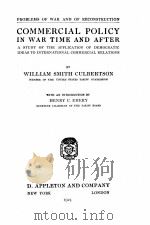 COMMERCIAL POLICY IN WAR TIME AND AFTER   1924  PDF电子版封面    WILLIAM SMITH CULBERTSON 