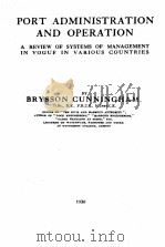 PORT ADMINISTRATION AND OPERATION   1930  PDF电子版封面     