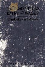 RAILROAD MELONS RATES AND WAGES   1922  PDF电子版封面    CHARLES EDWARD RUSSELL 