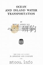 OCEAN AND INLAND WATER TRANSPORTATION   1924  PDF电子版封面    EMORY R. JOHNSON 