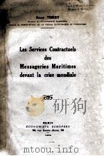 LES SERVICES CONTRACTUELS DES MESSAGERIES MARITIMES DEVANT LA CRISE MONDIALE   1939  PDF电子版封面    RENE THERY 