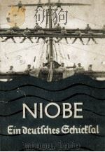 NIOBE EIN DEUTFCHES SCHICPFAL   1932  PDF电子版封面     