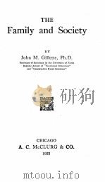 THE FAMILY AND SOCIETY   1922  PDF电子版封面    JOHN M. GILLETTE 