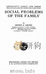 SOCIAL PROBLEMS OF THE FAMILY   1927  PDF电子版封面    ERNEST R. GROVES 