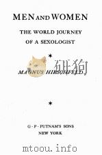 MEN AND WOMEN THE WORLD JOURNEY OF A SEXOLOGIST   1935  PDF电子版封面     