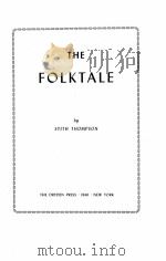 THE FOLKTALE   1946  PDF电子版封面    STITH THOMPSON 