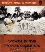 WOMEN IN THE PEOPLE‘S COMMUNES   1960  PDF电子版封面     