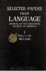 SELECTED PAPERS FROM LANGUAGE I VOLS 1-21 1925-1945     PDF电子版封面     