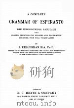 A COMPLETE GRAMMAR OF ESPERANTO     PDF电子版封面    I. KELLERMAN 