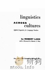 LINGUISTICS ACROSS CULTURES   1957  PDF电子版封面    ROBERT LADO 