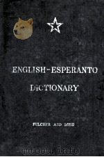 ENGLISH-ESPERANTO DICTIONARY   1949  PDF电子版封面    FLEMING FULCHER AND BERNARD LO 