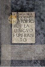HISTORIO DE LA LINGVO ESPERANTO 1887-1900     PDF电子版封面    EDMOND PRIVAT 