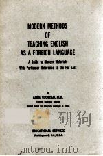 MODERN METHODS OF TEACHING ENGLISH AS A FOREIGN LANGUAGE   1952  PDF电子版封面    ANNE COCHRAN 
