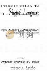 INTRODUCTION TO THE ENGLISH LANGUAGE   1942  PDF电子版封面    ALBERT H. MARCKWARDT 
