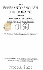 THE ESPERANTO-ENGLISH DICTIONARY   1956  PDF电子版封面    EDWARD A. MILLIDGE 