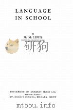 LANGUAGE IN SCHOOL   1942  PDF电子版封面    M.M. LEWIS 