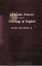 LINGUISTIC SCIENCE AND THE TEACHING OF ENGLISH   1958  PDF电子版封面    HENRY LEE SMITH 